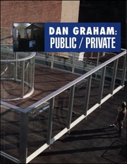 Dan Graham : Public / Private