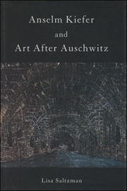 Anselm Kiefer and Art After Auschwitz