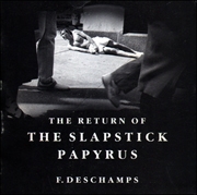F. Deschamps : The Return of the Slapstick Papyrus