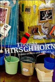 Thomas Hirschhorn : Jumbo Spoons and Big Cake