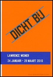 Lawrence Weiner : Dicht Bij