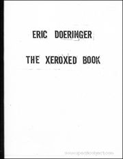 The Xeroxed Book [aka : Untitled -- aka : The Xerox Book, aka : Andre / Barry / Huebler / Kosuth / LeWitt / Morris / Weiner]