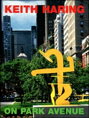 Keith Haring on Park Avenue : An Exhibition of the Public Art Fund