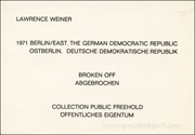 Lawrence Weiner / 1971 Berlin / East, The German Democratic Republic