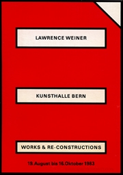 Lawrence Weiner / Kunsthalle Bern / Works & Re-Construction