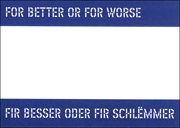For Better or For Worse / Fir Besser oder Fir Schlëmmer