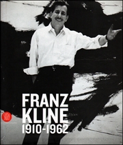 Franz Kline 1910 - 1962