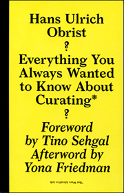Everything You Always Wanted to Know About Curating* But Were Afraid to Ask