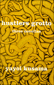 Hustlers Grotto : Three Novellas
