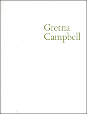 Gretna Campbell : A Memorial Retrospective Exhibition