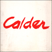 Alexander Calder : Sculpture of the 1970s