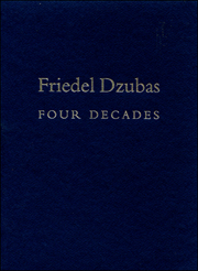 Friedel Dzubas : Four Decades 1950 - 1990
