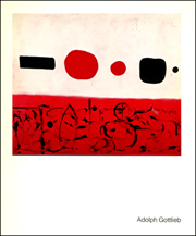 Adolph Gottlieb : Paintings 1945 - 1974