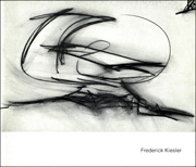 Frederick Kiesler (1890 - 1965) : Visionary Architecture, Drawings and Models, Galaxies and Paintings, Sculpture