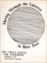 Moving Through the Universe in Bare Feet : Ten Circle Dances For Everybody