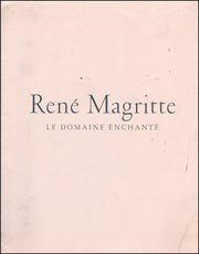 René Magritte : Le Domaine Enchanté