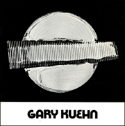 Gary Kuehn : Selected Work 1964 - 74