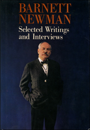 Barnett Newman : Selected Writings and Interviews