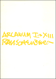 Arcanum I - XIII / Rauschenberg