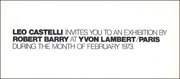 Leo Castelli Invites You to An Exhibition by Robert Barry at Yvon Lambert/Paris During the Month of February 1973.