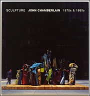 John Chamberlain : Sculpture, 1970s & 1980s