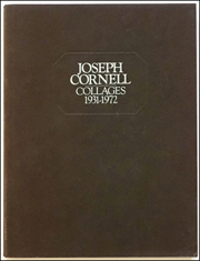 Joseph Cornell : Collages 1931 - 1972