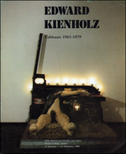 Edward Kienholz : Tableaux 1961 - 1979
