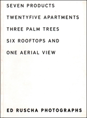 Ed Ruscha : Photographs / Seven Products / Twentyfive Apartments / Three Palm Trees / Six Rooftops and One Aerial View