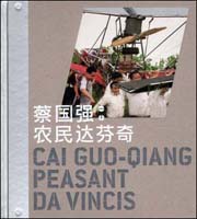 Cai Guo-Qiang : Peasant Da Vincis