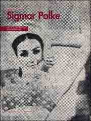 Sigmar Polke : Frühe Druckgrafik 1967 - 1976 / Early Prints 1967 - 1976