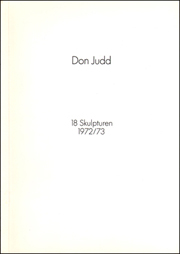 Don Judd : 18 Skulpturen, 1972 / 73