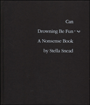 Can Drowning Be Fun : A Nonsense Book