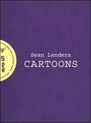 Sean Landers : Cartoons