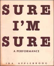 Sure I'm Not Sure : A Performance