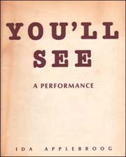 You'll See : A Performance