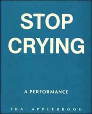 Stop Crying : A Performance