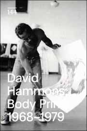 David Hammons : Body Prints, 1968 - 1979