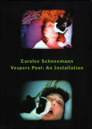 Carolee Schneemann, Vespers Pool : An Installation