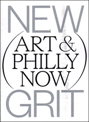 New Grit (Art & Philly Now) 