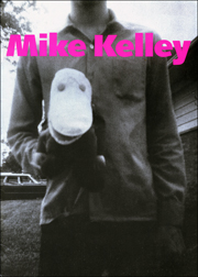 Mike Kelley, Three Projects : Half A Man / From My Institution to Yours / Pay For Your Pleasure