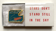 Stars Don't Stand Still in the Sky [Pin]
