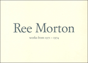 Ree Morton : Works from 1971 - 1974