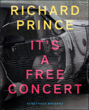 Richard Prince : It's a Free Concert
