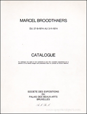 Marcel Broodthaers : Catalogue [ Marcel Broodthaers : [exposition] du 27-10-1974 au 3-11-1974 : catalogue ]
