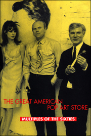 The Great American Pop Art Store : Multiples of the Sixties