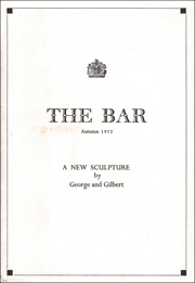 The Bar, Autumn 1972 : A New Sculpture by George and Gilbert