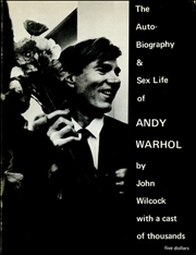 The AutoBiography and Sex Life of Andy Warhol