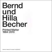 Bernd und Hilla Becher : Printed Matter 1964 / 2013, Éphemera, Catalogues et Ouvrages Monographiques
