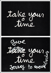 Statements with Clocks : Take Your Time / Give Your Time Jerry to Everything