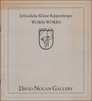Erfreuliche Klasse Kippenberger : Worm Works